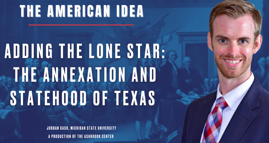 Adding the Lone Star: the Annexation and Statehood of Texas