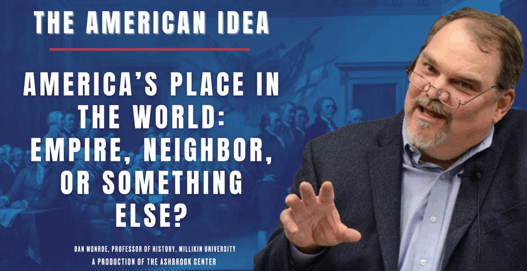 America's Place in the World - Empire, Neighbor, or Something Else?