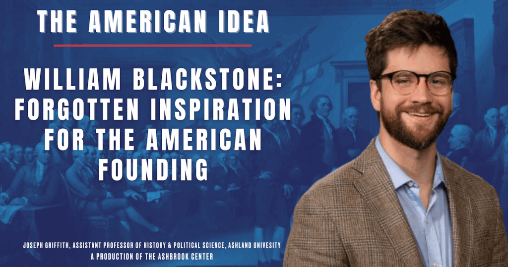William Blackstone: A Forgotten Inspiration for the American Founding