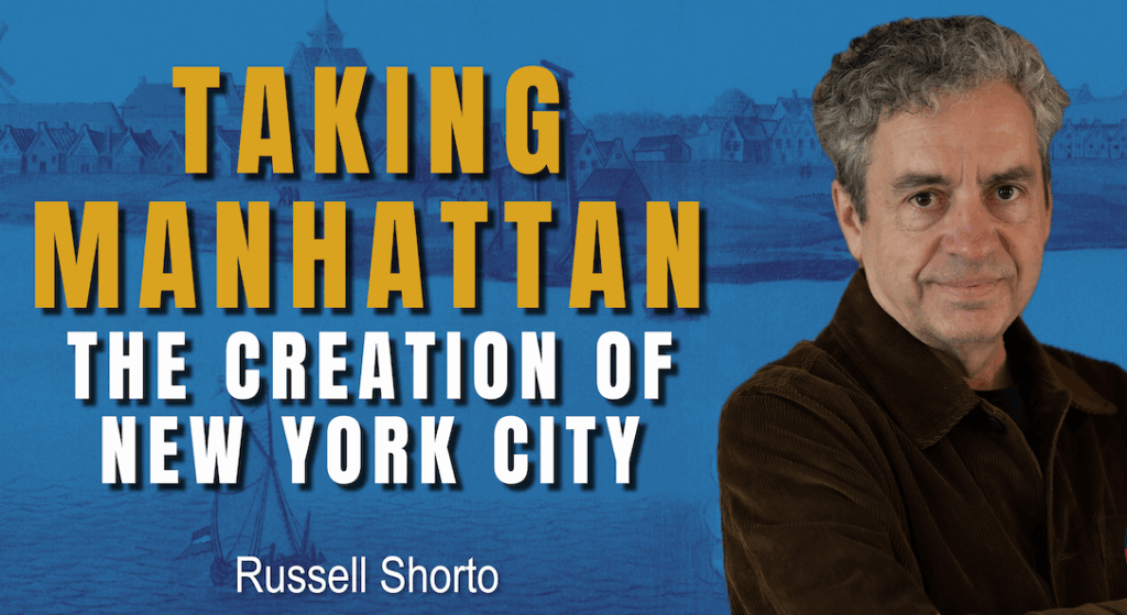 Taking Manhattan: The Birth of New York City