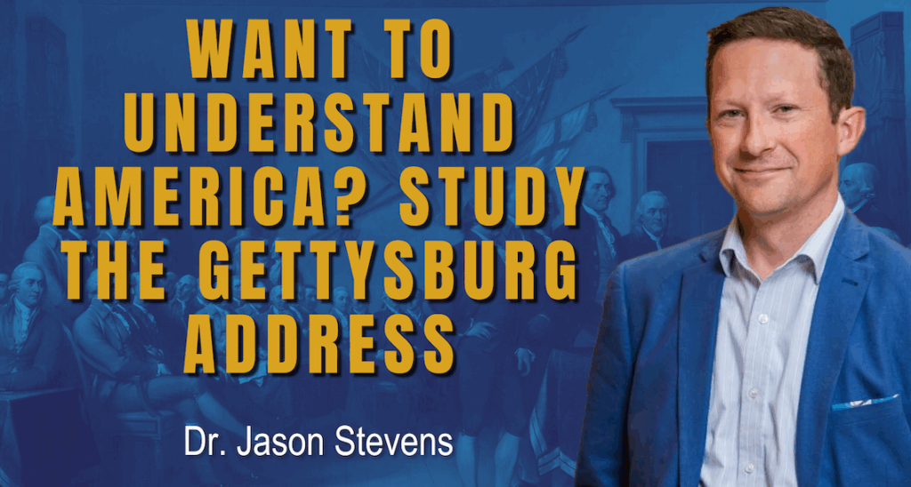 Want to Understand America? Study the Gettysburg Address