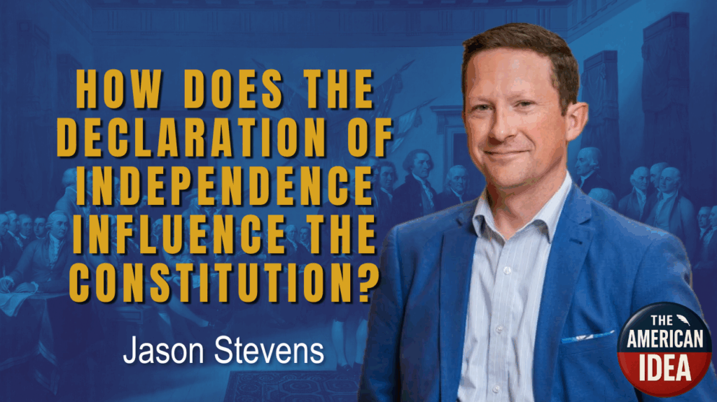 How Does the Declaration of Independence Influence the Constitution?