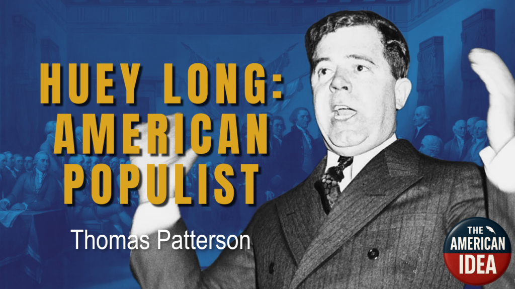 Huey Long: American Populist