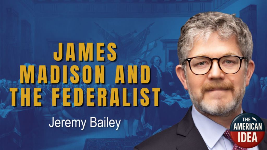 James Madison and The Federalist