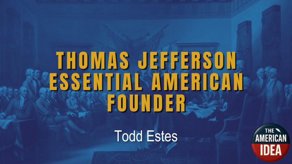 Thomas Jefferson: Essential American Founder