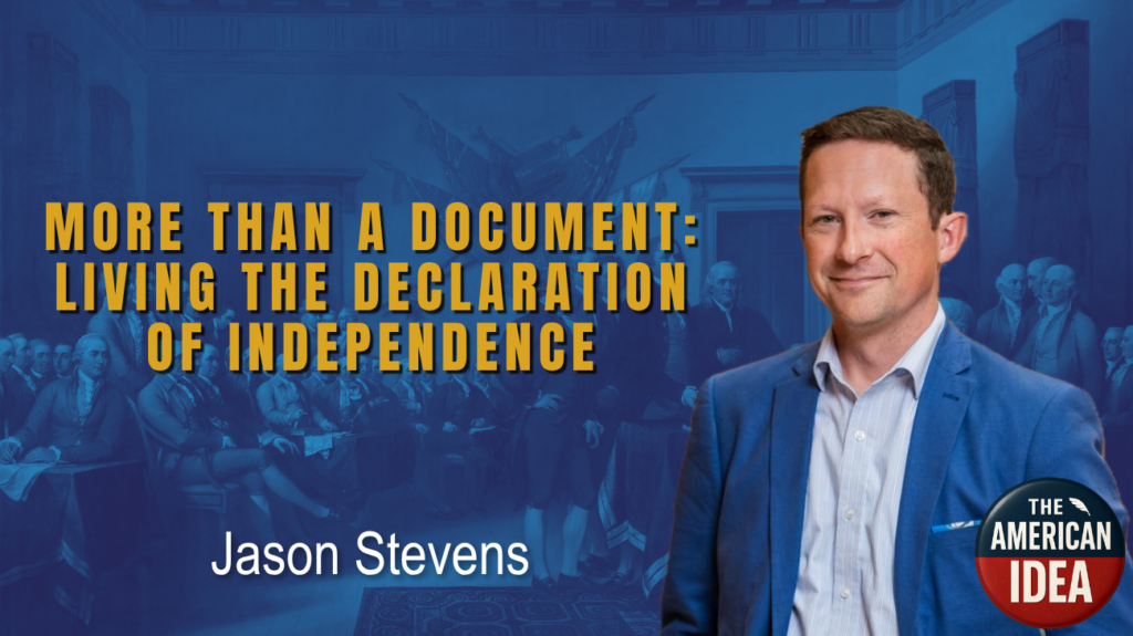 More Than a Document: Living the Declaration of Independence