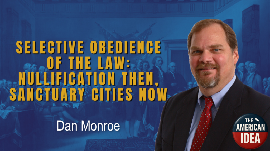Selective Obedience of the Law - Nullification Then, Sanctuary Cities Today